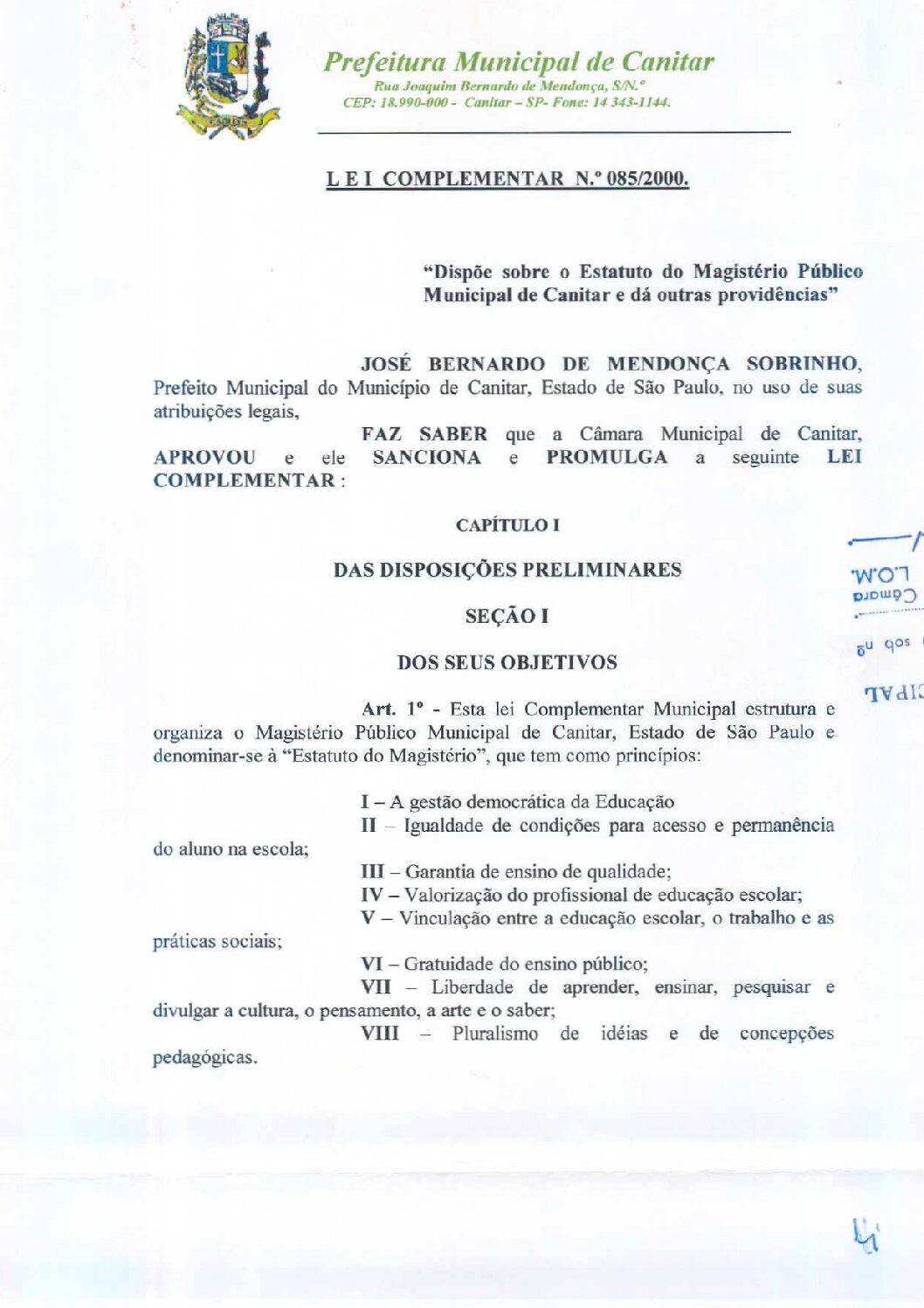 Leia mais sobre o artigo Lei Complementar nº 85 2000   Dispõe sobre o Estatuto do Magistério Público Municipal.
