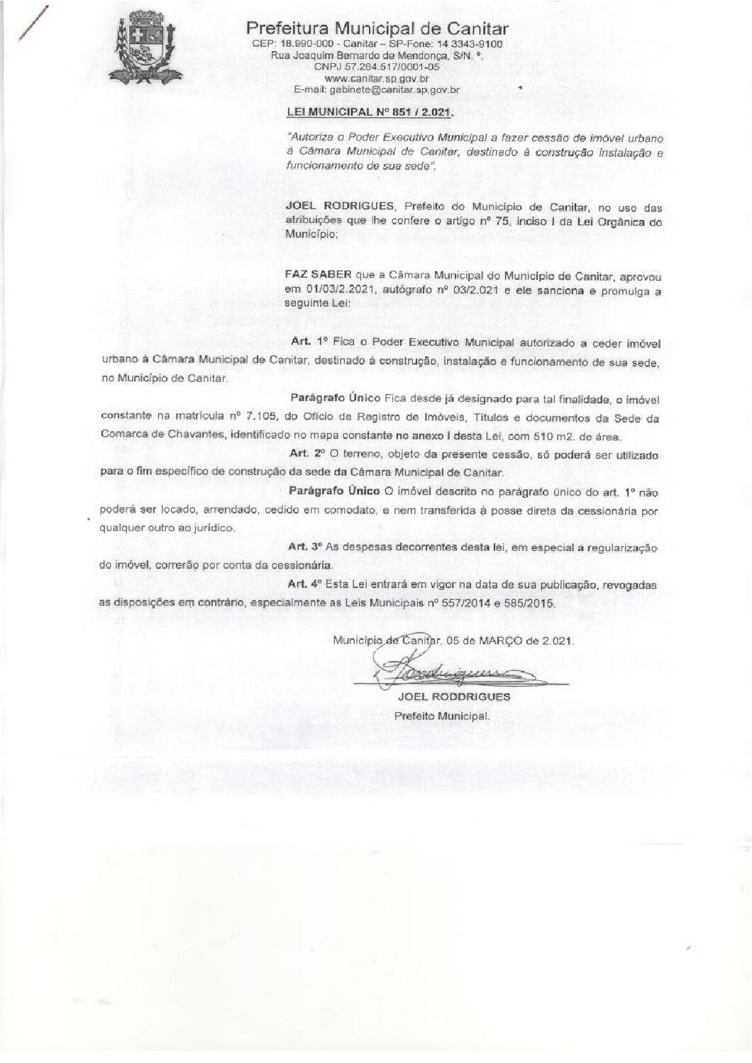 Leia mais sobre o artigo Lei Municipal nº 851 2021   Autoriza o Poder Executivo Municipal a fazer cessão de imóvel urbano à Câmara Municipal.