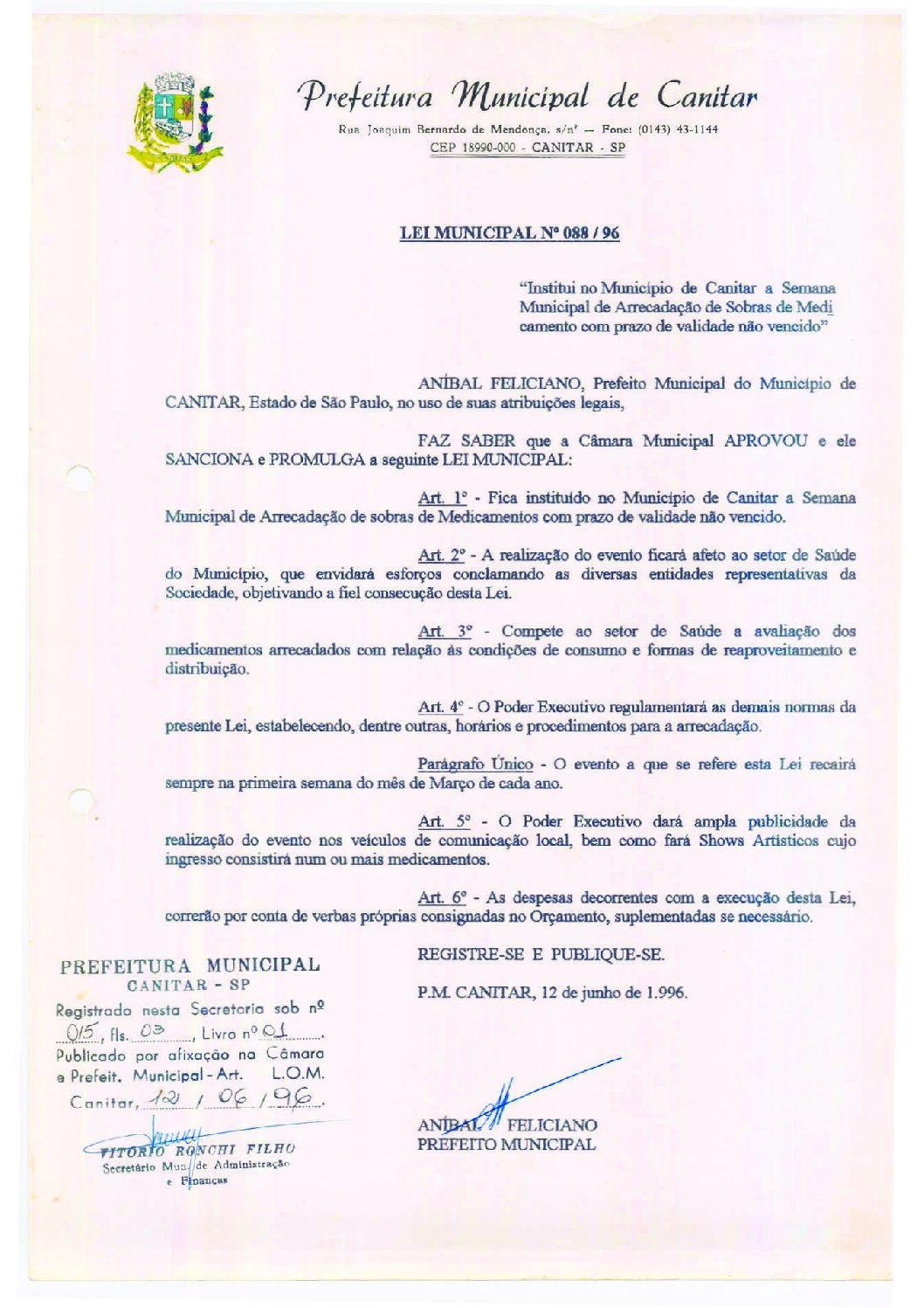 Leia mais sobre o artigo Lei Municipal nº 88 1996   Institui no Município de Canitar a Semana Municipal de Arrecadação de Sobras de Medicamento.