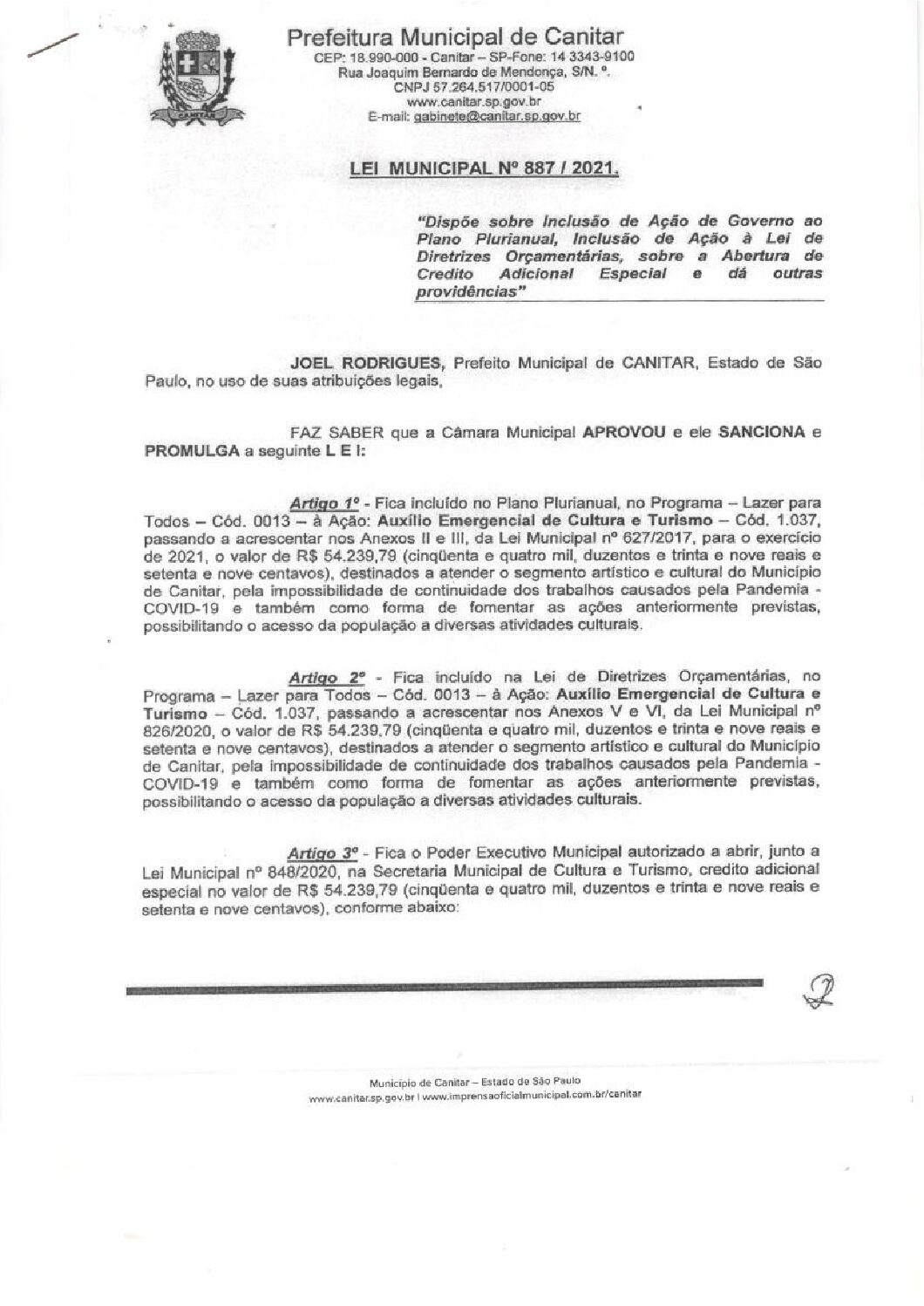Leia mais sobre o artigo Lei Municipal nº 887 2021   Dispõe sobre abertura de crédito, destinados a atender o segmento artístico e cultural do município.