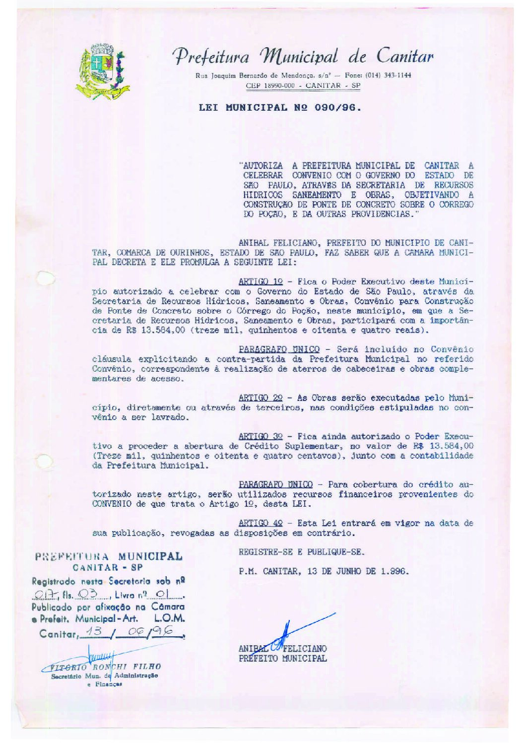 Leia mais sobre o artigo Lei Municipal nº 90 1996   Autoriza a Prefeitura Municipal de Canitar a celebrar convênio para construção de Ponte de Concreto sobre o córrego do Poção.