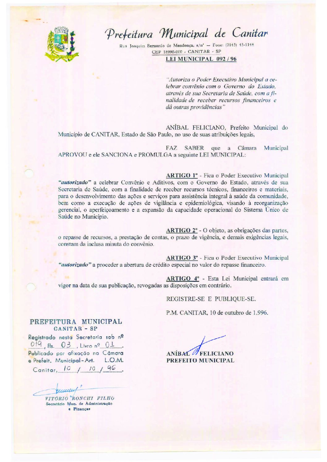 Leia mais sobre o artigo Lei Municipal nº 92 1996   Autoriza o Poder Executivo Municipal a celebrar convênio, com a finalidade de receber recursos financeiros.
