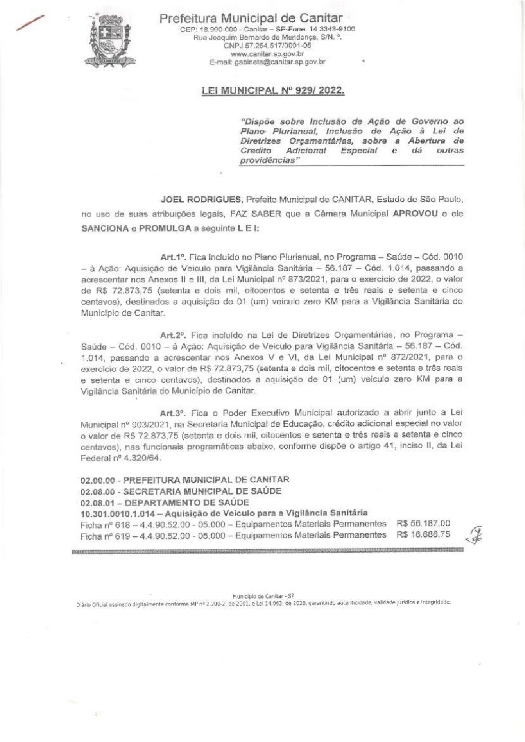 Leia mais sobre o artigo Lei Municipal nº 929 2022   Dispõe sobre abertura de crédito, aquisição de 01 (um) veículo zero Km para a vigilância sanitária.