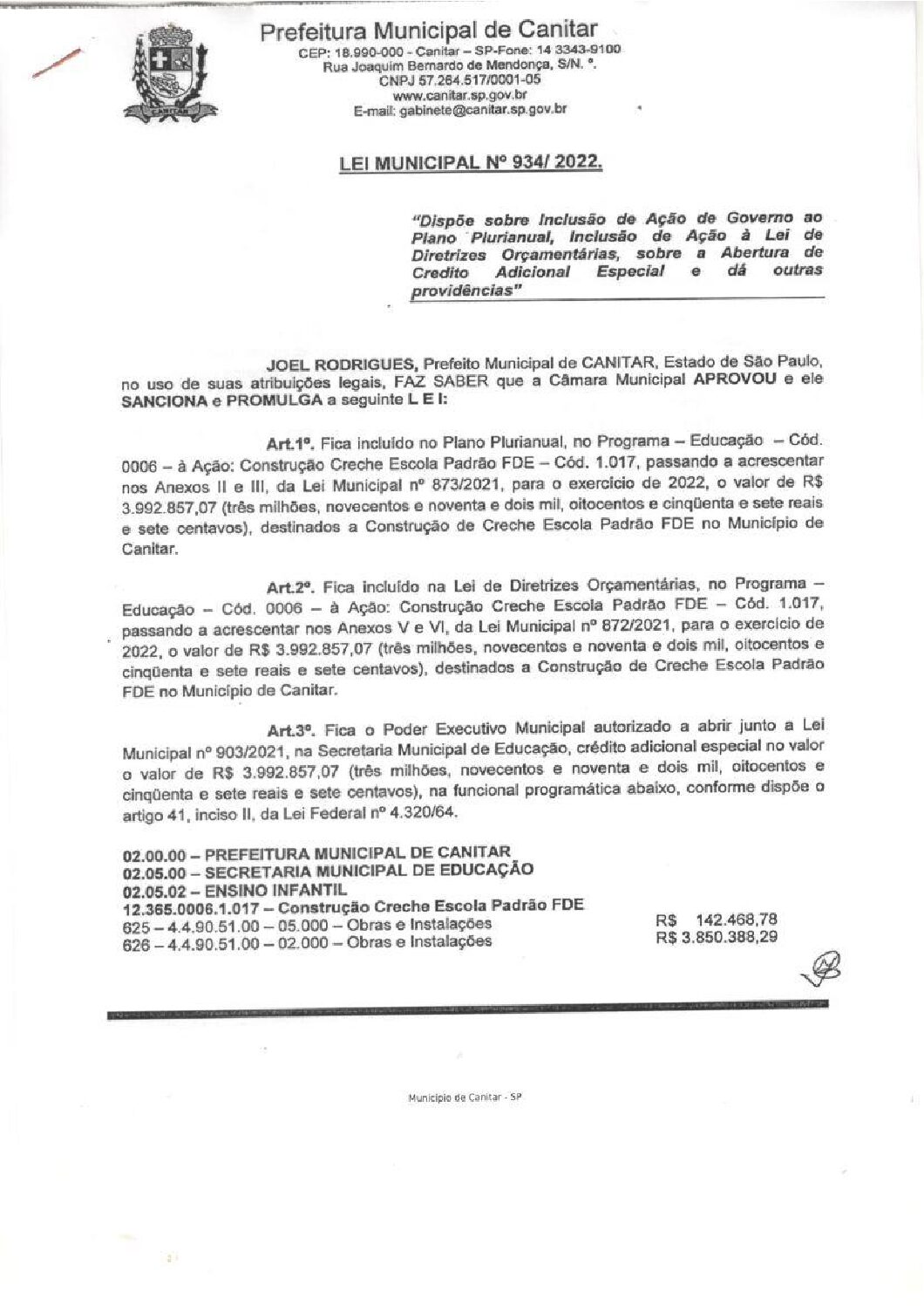 Leia mais sobre o artigo Lei Municipal nº 934 2022   Dispõe sobre abertura de crédito, construção de Creche Escola Padrão FDE.