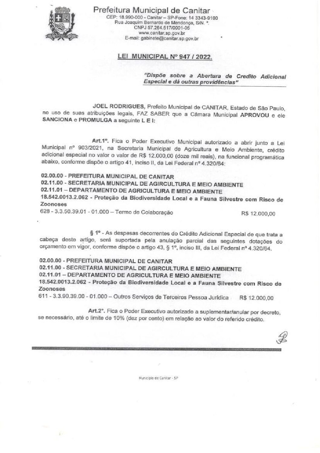 Leia mais sobre o artigo Lei Municipal nº 947 2022   Dispõe sobre abertura de crédito, Secretaria de Agricultura e Meio Ambiente.