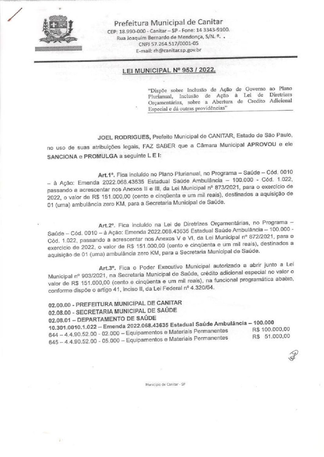 Leia mais sobre o artigo Lei Municipal nº 953 2022   Dispõe sobre abertura de crédito, para a Secretaria Municipal da Saúde.