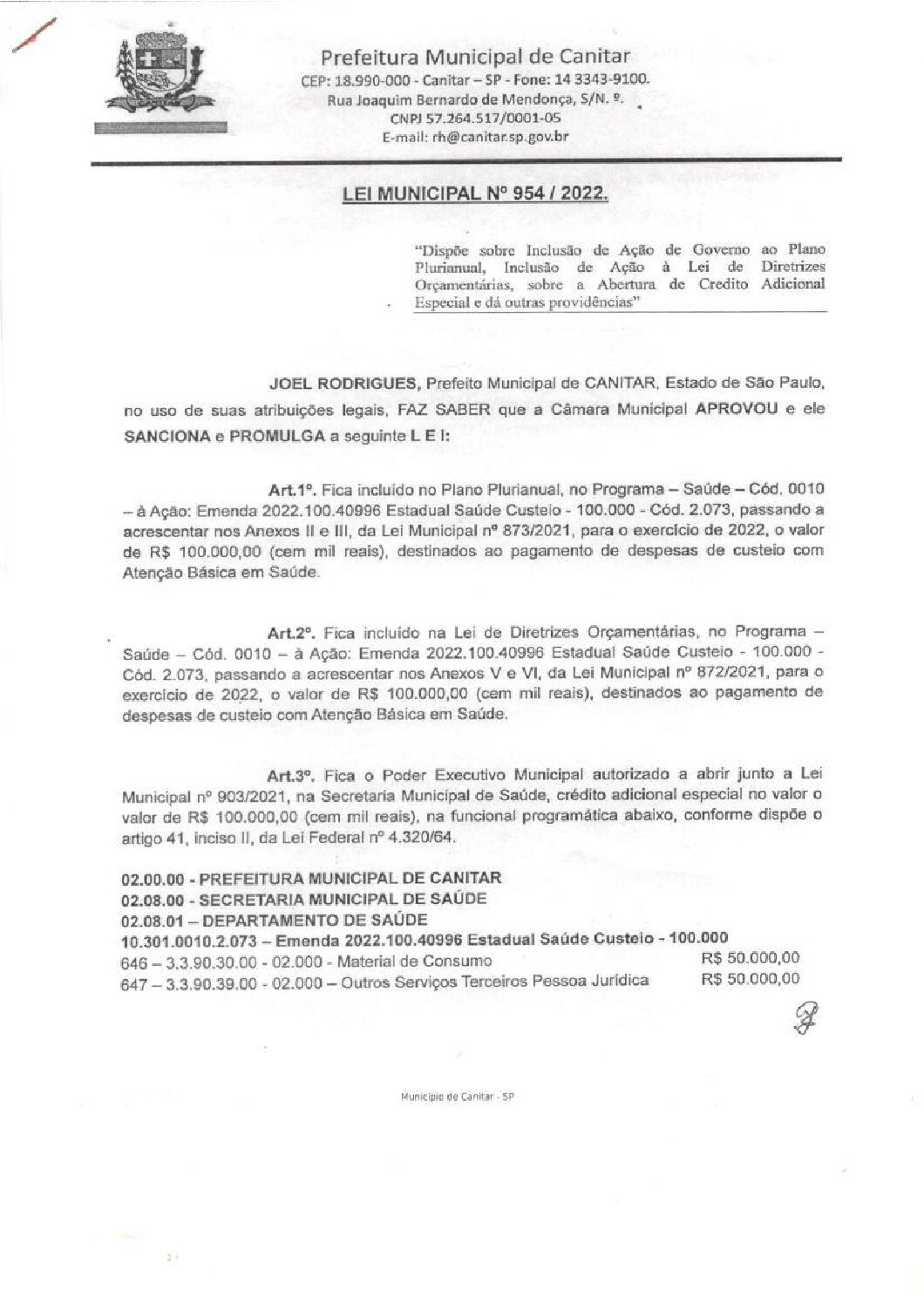 Leia mais sobre o artigo Lei Municipal nº 954 2022   Dispõe sobre abertura de crédito, custeio com Atenção Básica em Saúde.