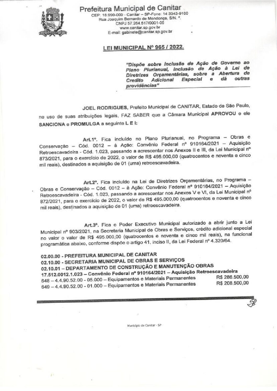 Leia mais sobre o artigo Lei Municipal nº 965 2022   Dispõe sobre abertura de crédito, aquisição de uma retroescavadeira.