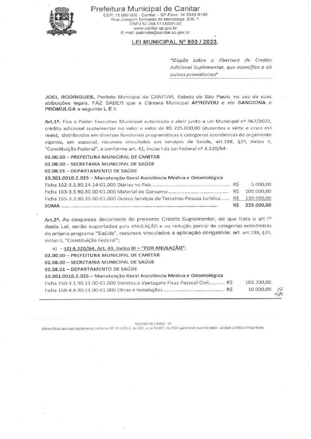 Leia mais sobre o artigo Lei Municipal nº 993 2023   Dispõe sobre abertura de crédito, Secretaria Municipal de Saúde.