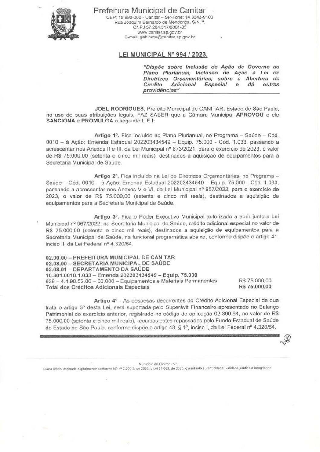 Leia mais sobre o artigo Lei Municipal nº 994 2023   Dispõe sobre abertura de crédito, aquisição de equipamentos para a Secretaria Municipal de Saúde.