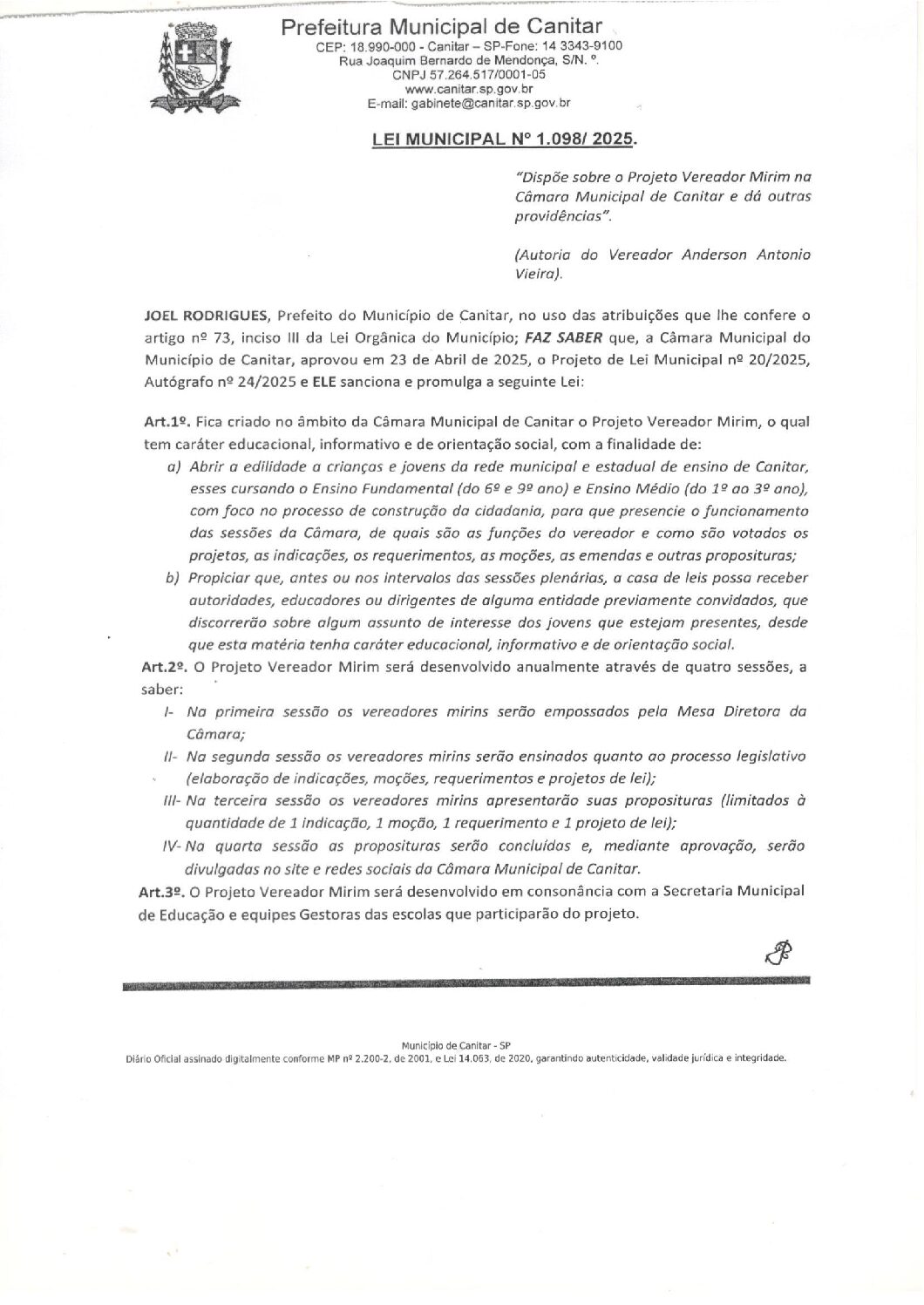 Leia mais sobre o artigo Lei Municipal nº 1098 2025   Dispõe sobre o Projeto Vereador Mirim, autoria do Vereador Anderson Antônio Vieira.