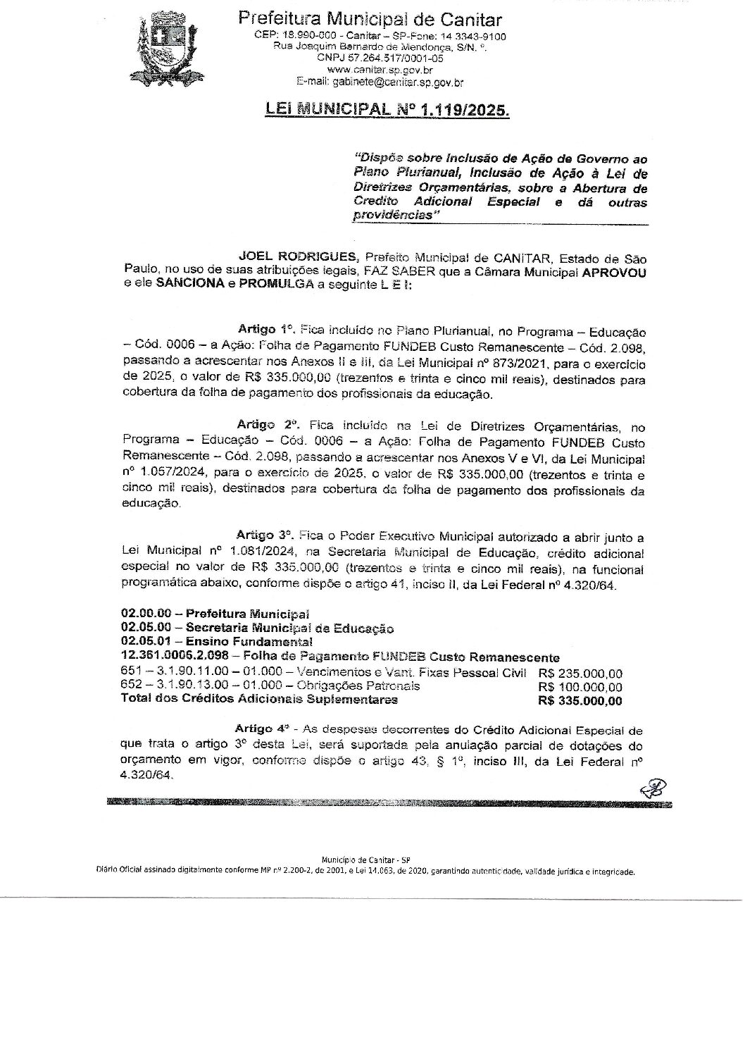 Leia mais sobre o artigo Lei Municipal nº 1119 2025   Dispõe sobre abertura de crédito, crédito de R$ 335.000,00 (trezentos e trinta e cinco mil reais) destinados ao pagamento dos profissionais da educação.