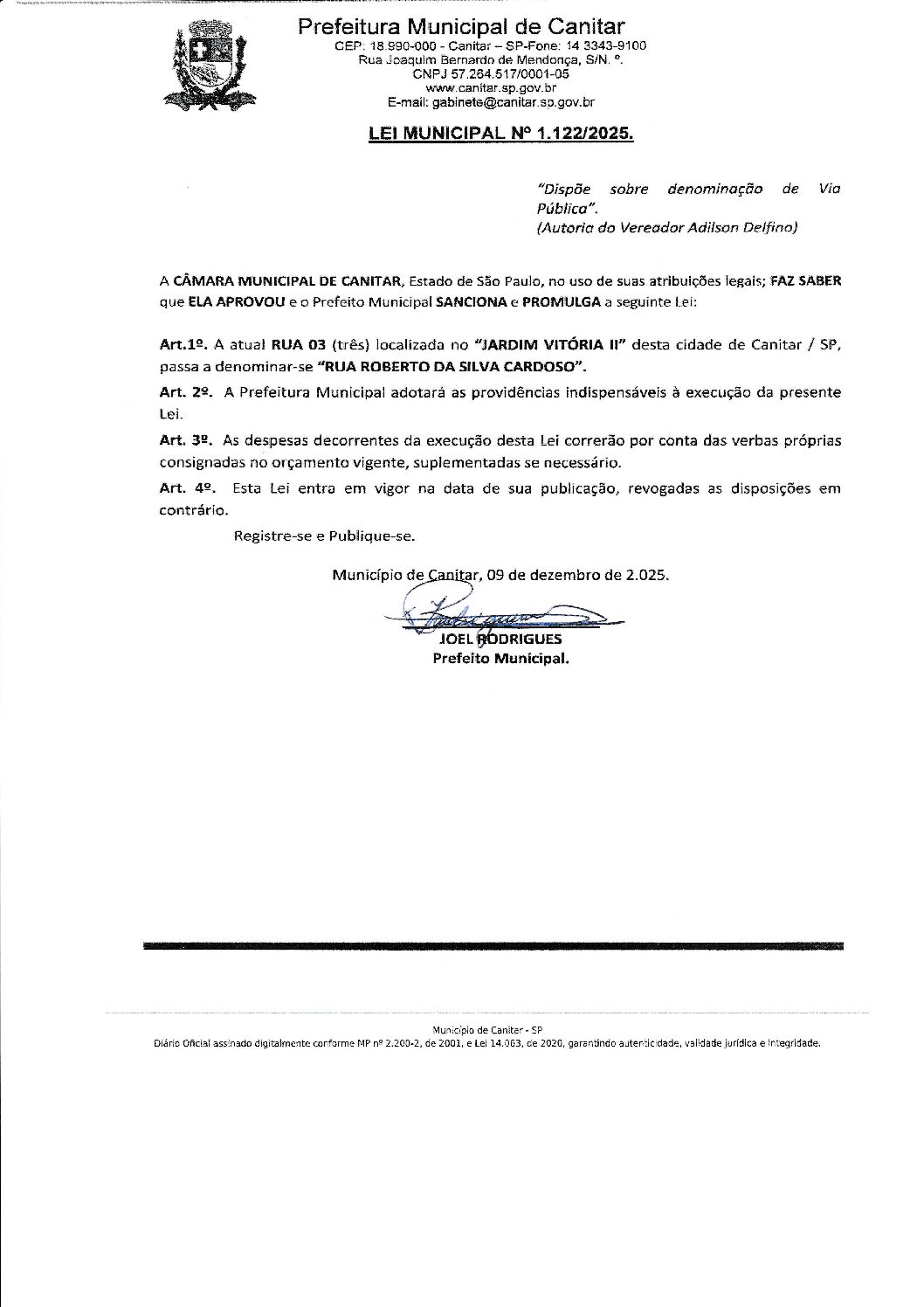 Leia mais sobre o artigo Lei Municipal nº 1122 2025   Dispõe sobre Denominação de Via Pública (Autoria do Vereador Adilson Delfino).