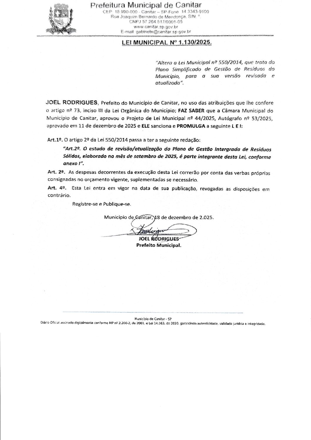Leia mais sobre o artigo Lei Municipal nº 1130 2025   Altera a lei municipal nº 550 2014 que trata do plano simplificado dos Resíduos Sólidos. Anexos no diário oficial da Prefeitura em 18 de dezembro.